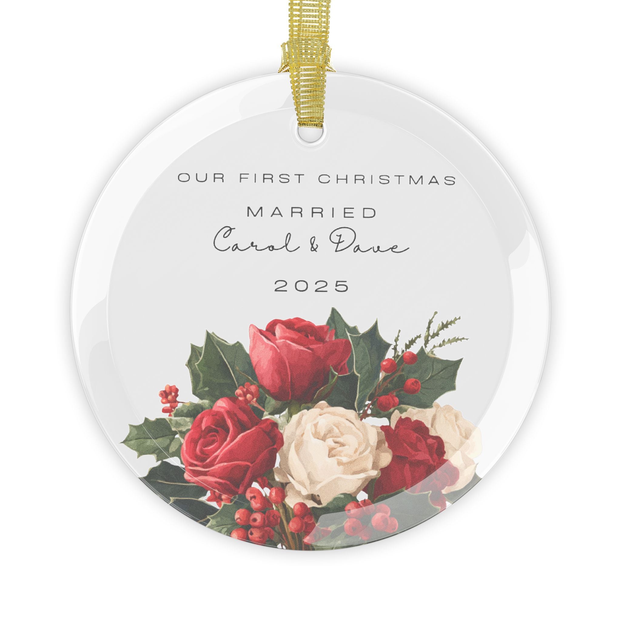 Round glass Christmas ornament featuring a red floral design and the text "Our First Christmas Married" followed by personalised names and the year.