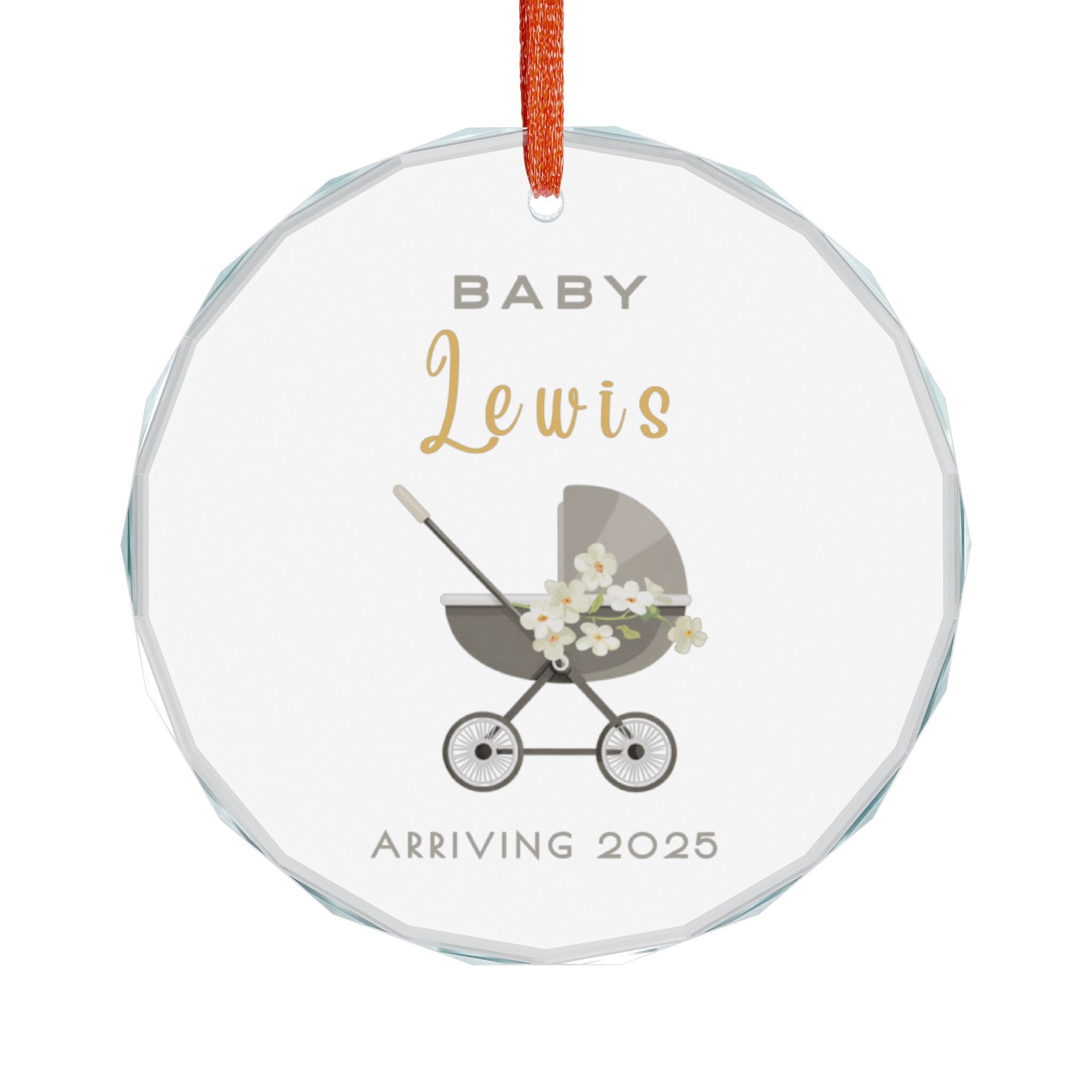 Round crystal glass Christmas ornament featuring a baby carriage (pram) design accented with small flowers. Personalised text includes the baby's name, the year, and the phrases "Baby" and "Arriving."